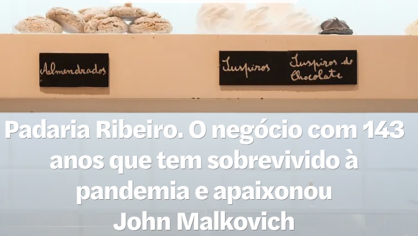 Padaria Ribeiro. The 143-year-old business that has survived the pandemic and won over John Malkovich